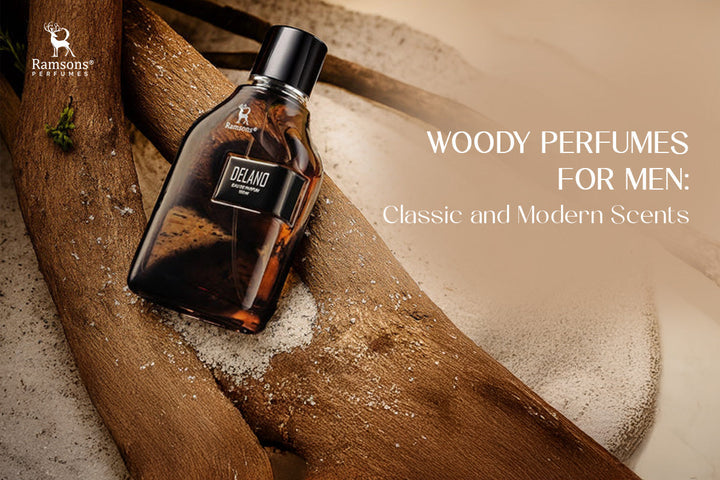 Woody Perfumes for Men: Classic and Modern Scents