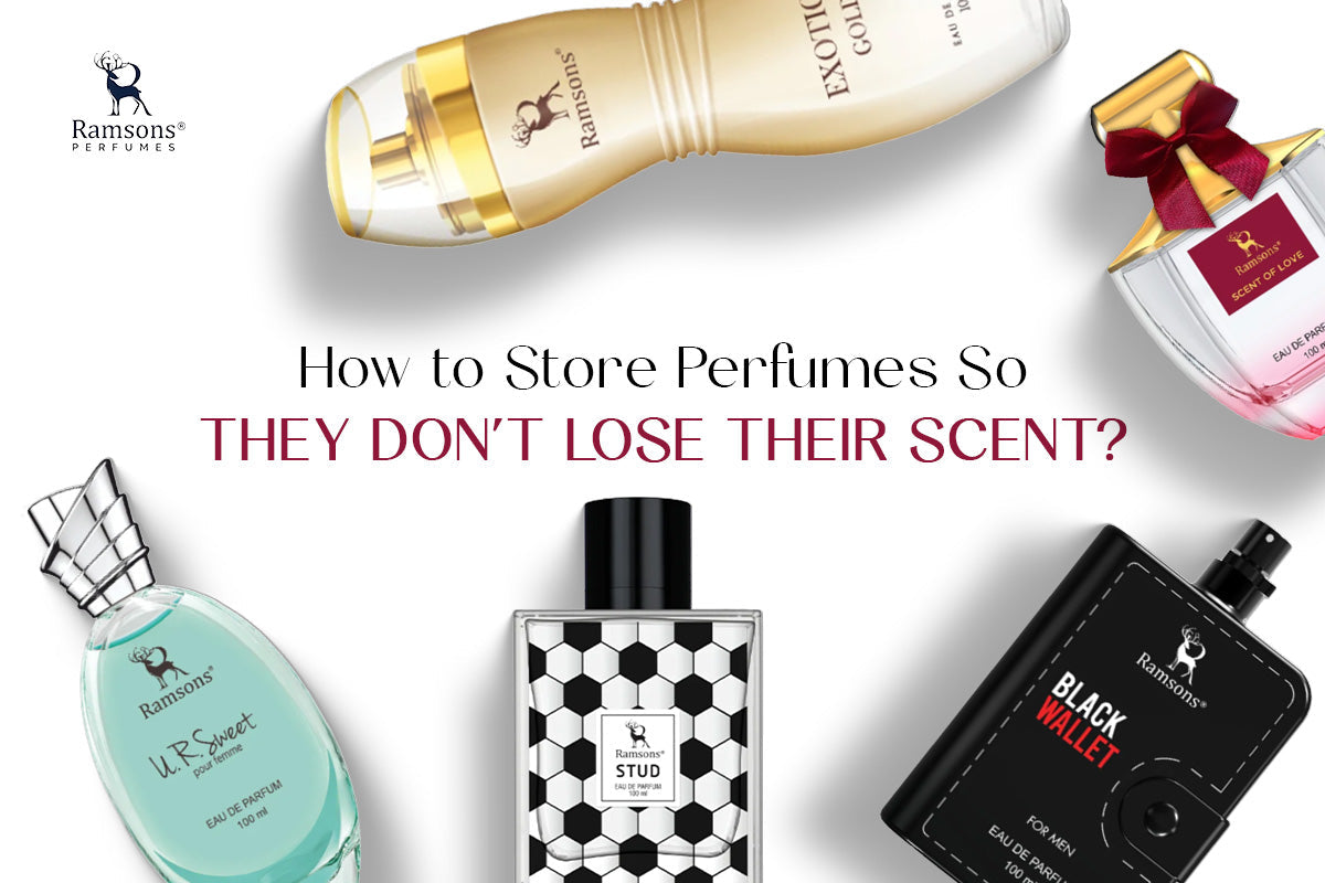 How to Store Perfumes So They Don’t Lose Their Scent? A Complete Guide