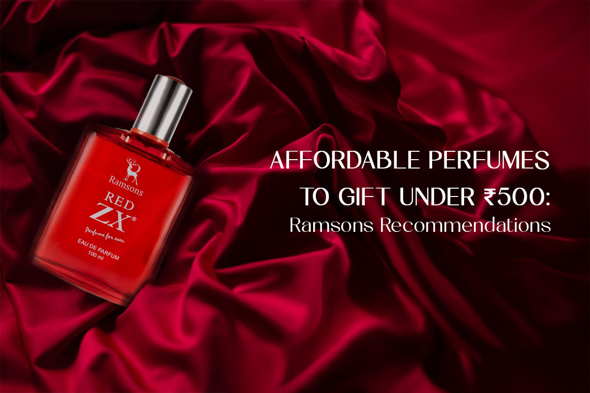 Affordable Perfumes to Gift Under ₹500: Ramsons Recommendations