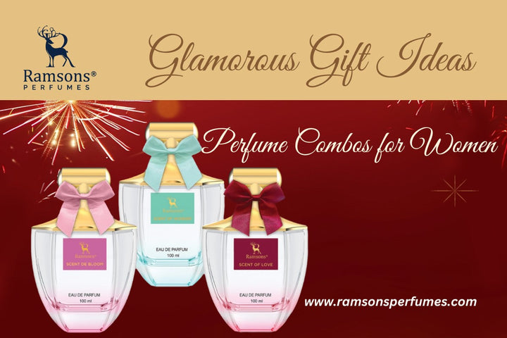 Ramsons Perfume Combos for Women: Scent of Bloom, Wonder, and Love – perfect glamorous gift ideas. Shop at ramsonsperfumes.com