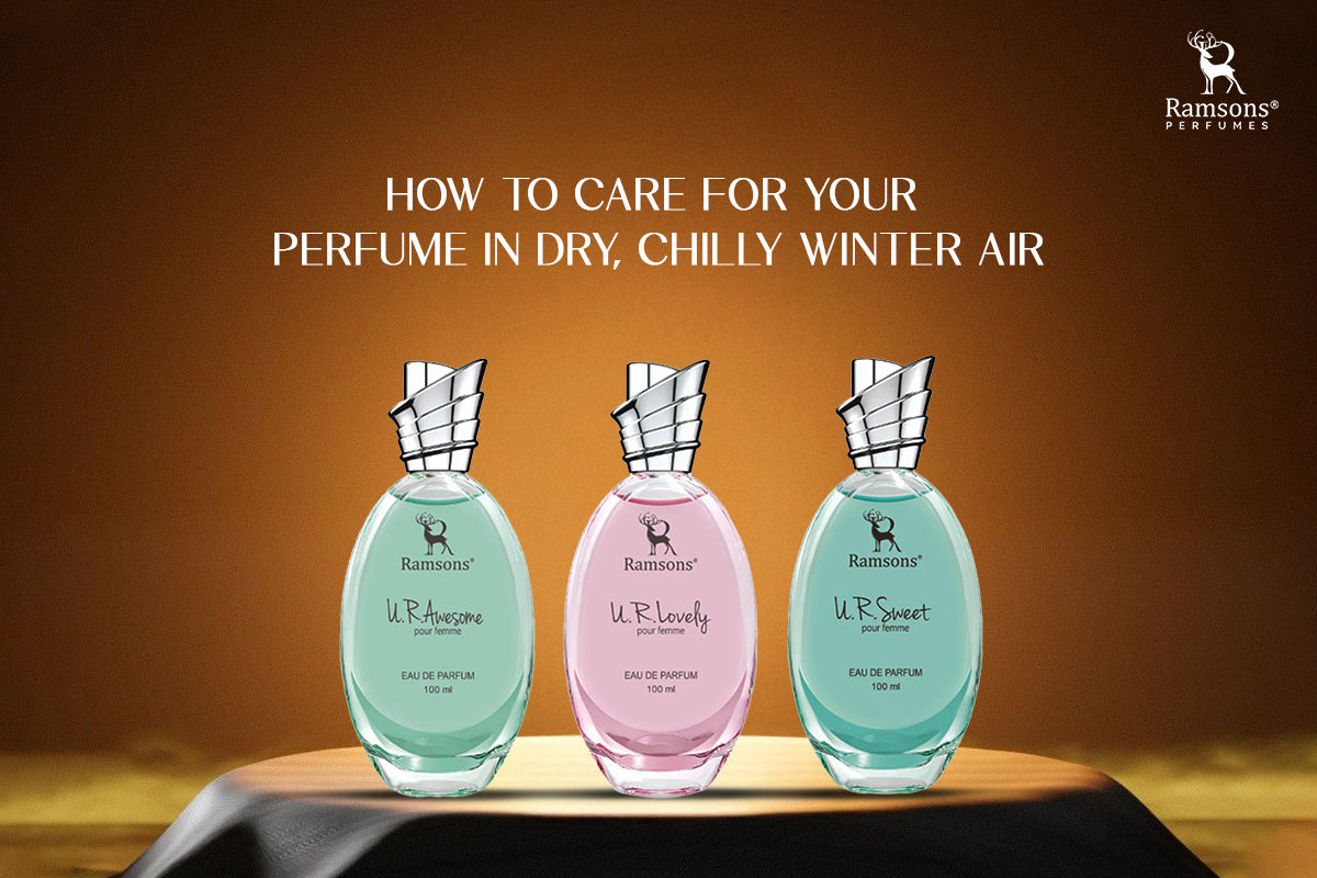 How to Care for Your Perfume in Dry, Chilly Winter Air