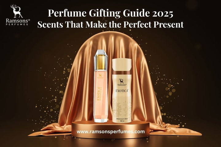 Ramsons Perfume Gifting Guide 2025 featuring Exotica perfume and deodorant duo placed on a golden pedestal with a luxurious satin backdrop. Text reads "Scents That Make the Perfect Present" and website URL www.ramsonsperfumes.com.