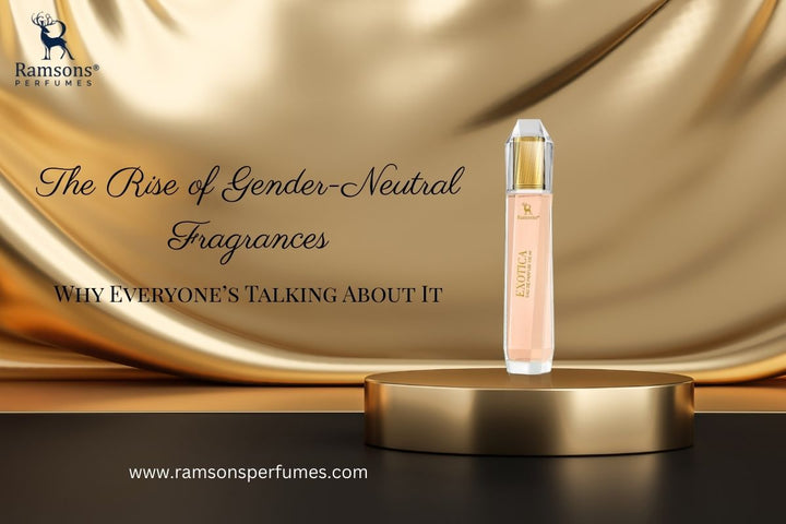 Ramsons Perfumes gold backdrop with gender‑neutral Exotica perfume bottle and text The Rise of Gender‑Neutral Fragrances