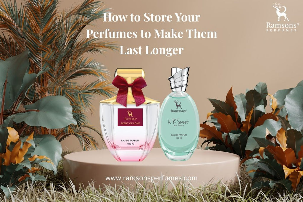 How to Store Your Perfumes to Make Them Last Longer