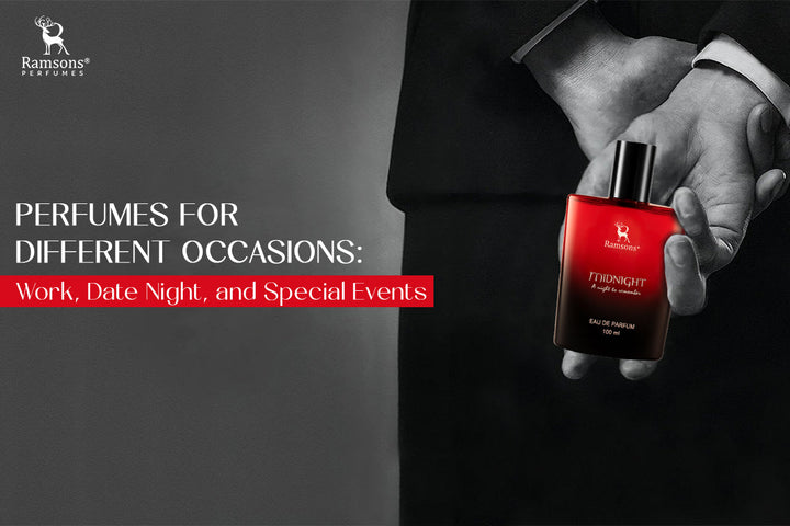 Perfumes for Different Occasions: Work, Date Night, and Special Events