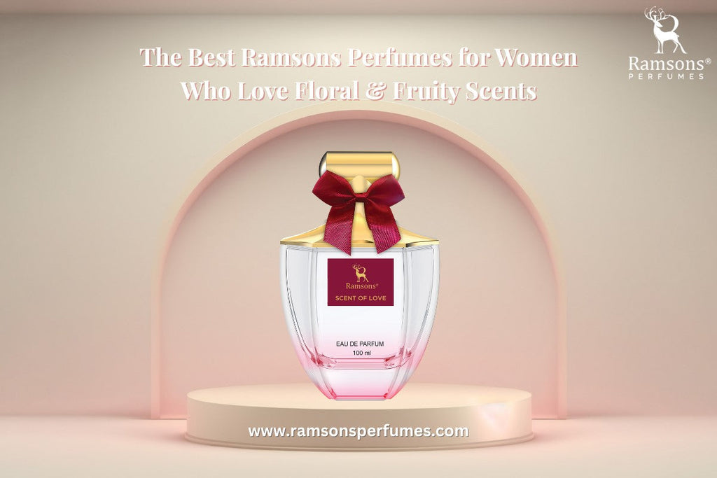 The Best Ramsons Perfumes for Women Who Love Floral & Fruity Scents