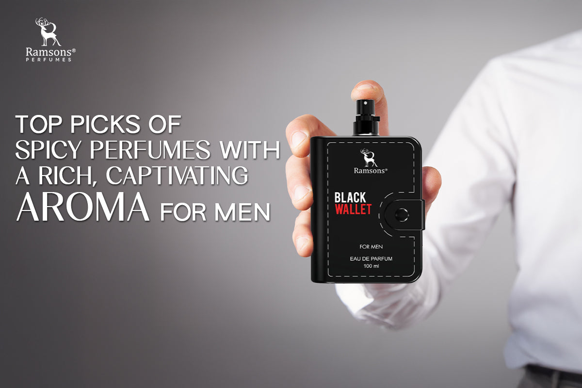 Top Picks Of Spicy Perfumes with a Rich, Captivating Aroma for Men